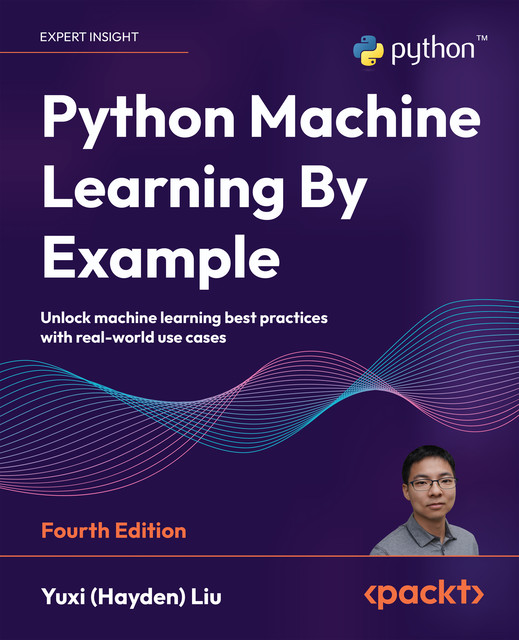 Python Machine Learning By Example, Yuxi Liu