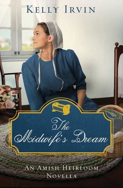 The Midwife's Dream, Kelly Irvin