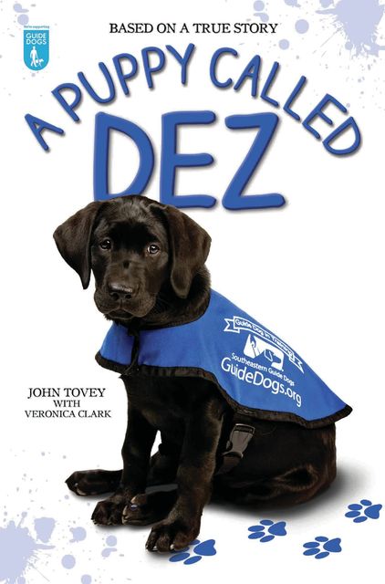 A Puppy Called Dez – Based on a True Story, Veronica Clark, John Tovey