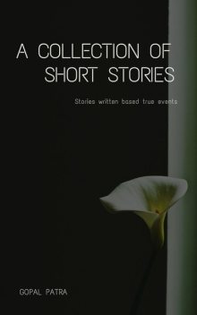 A collection of short stories, Gopal Patra
