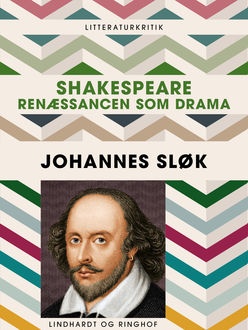 Shakespeare. Renæssancen som drama, Johannes Sløk