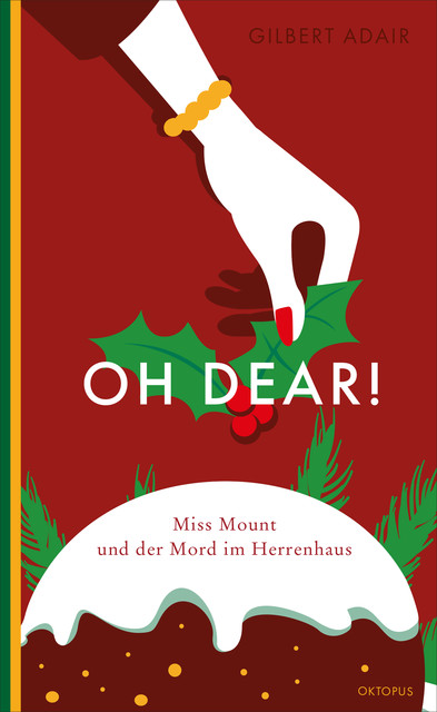 Oh dear! Miss Mount und der Mord im Herrenhaus, Gilbert Adair