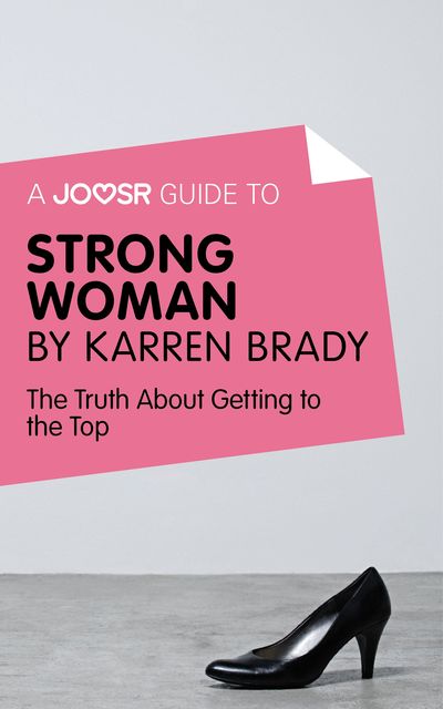 A Joosr Guide to… Strong Woman by Karren Brady, Joosr