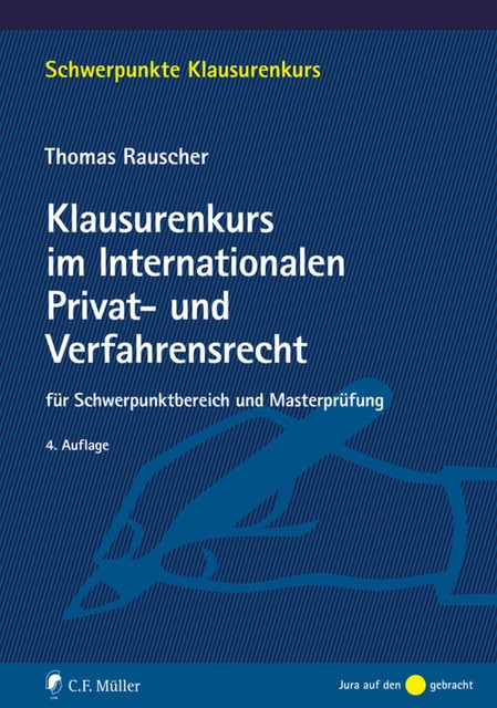 Klausurenkurs im Internationalen Privat- und Verfahrensrecht, Thomas Rauscher