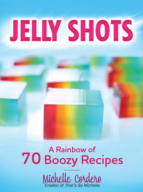 Jelly Shots, Michelle Cordero