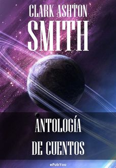 Antología de cuentos, Clark Ashton Smith