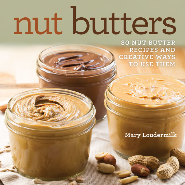 Nut Butters, Mary Loudermilk