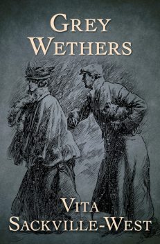 Grey Wethers, Vita Sackville-West