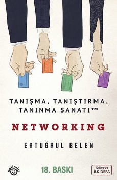 Networking – Tanışma, Tanıştırma ve Tanınma Sanatı, Ertuğrul Belen