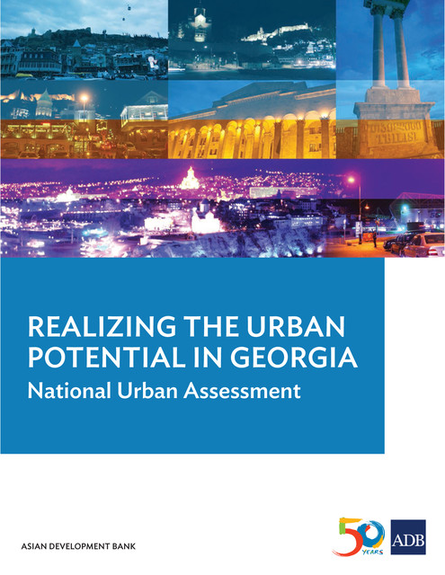Realizing the Urban Potential in Georgia, Asian Development Bank