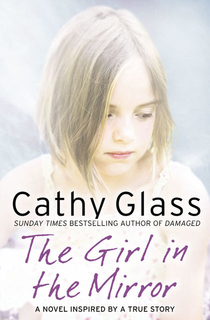 The Girl in the Mirror, Cathy Glass