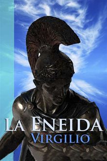 La Eneida, Publio Virgilio Marón