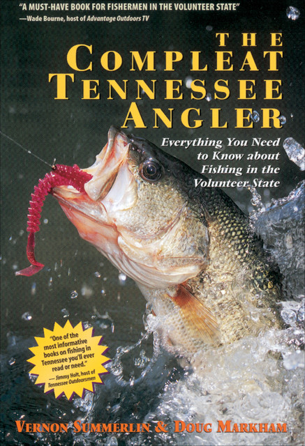 The Compleat Tennessee Angler, Vernon Summerlin, Doug Markham