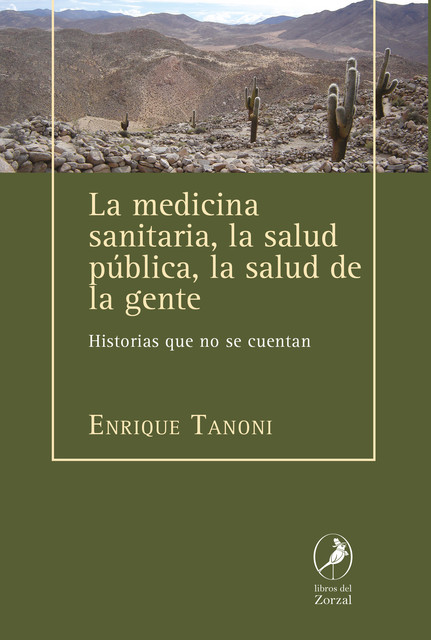 La medicina sanitaria, la salud pública, la salud de la gente, Enrique Tanoni