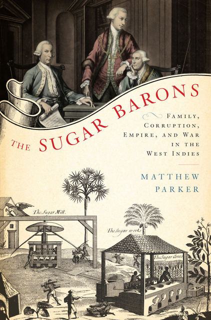 The Sugar Barons, Matthew Parker