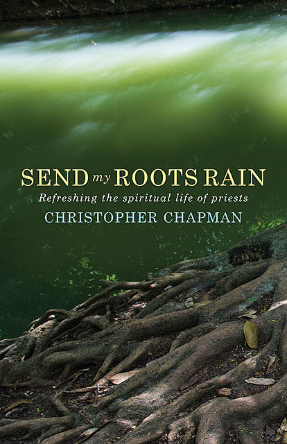 Send My Roots Rain, Christopher Chapman