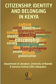 Citizenship, identity and belonging in Kenya, Edited by Zarina Patel, Zahid Rajan
