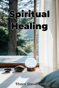 Spiritual Healing, Thorn Stevenes