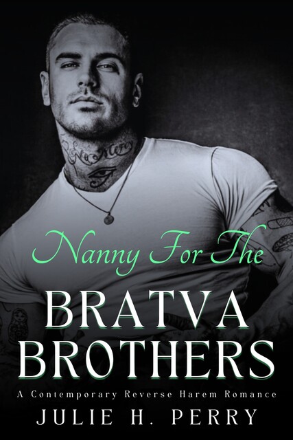 Nanny For The Bratva Brothers, Julie Perry