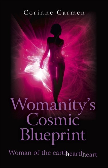 Womanity's Cosmic Blueprint, Corinne Carmen