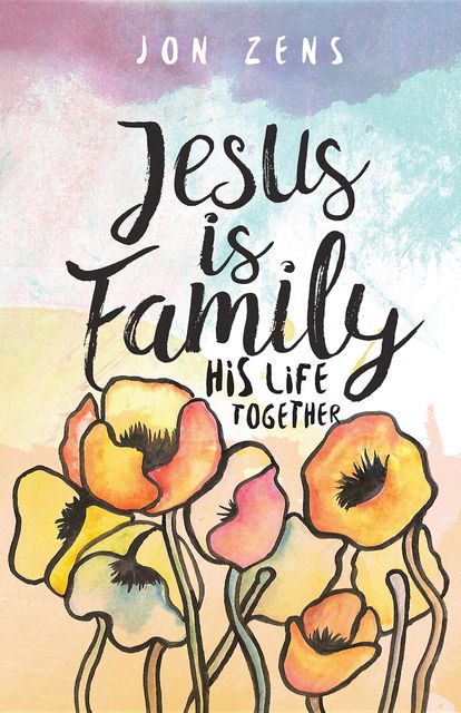Jesus Is Family, Jon Zens