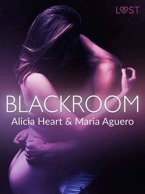 Blackroom – erotisk novell, Maria Aguero, Alicia Heart