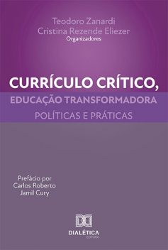 Currículo crítico, educação transformadora, Cristina Rezende Eliezer, Teodoro Zanardi