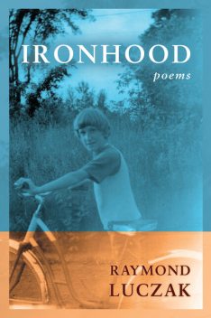 Ironhood, Raymond Luczak