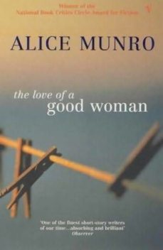 The Love Of A Good Woman, Alice Munro