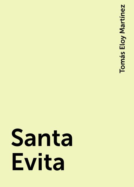 Santa Evita, Tomás Eloy Martínez