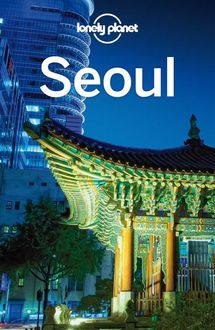 Lonely Planet Seoul (Travel Guide), Lonely Planet