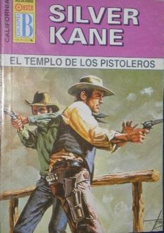 El Templo De Los Pistoleros, Silver Kane
