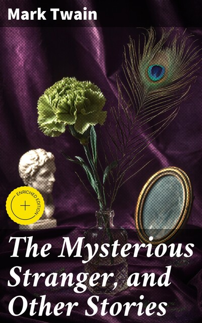 The Mysterious Stranger, and Other Stories, Mark Twain