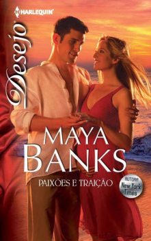 Paixões e traição, Maya Banks