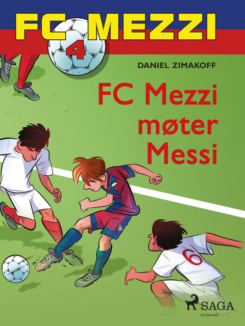 FC Mezzi 4 – FC Mezzi møter Messi, Daniel Zimakoff