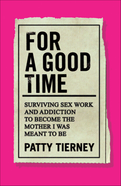 For a Good Time, Patty Tierney