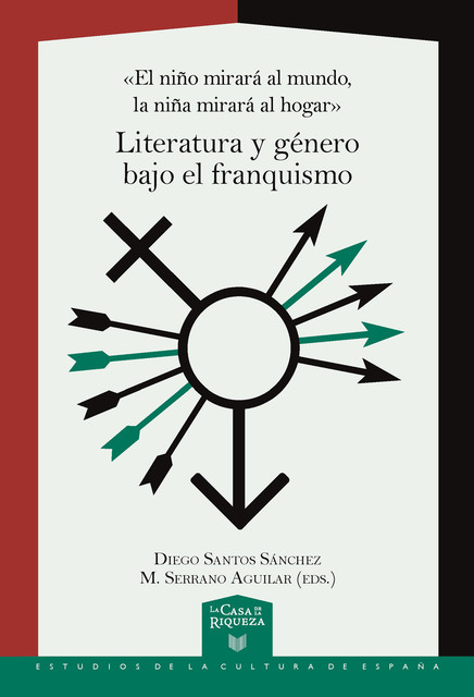 «El niño mirará al mundo, la niña mirará al hogar», Diego Santos Sánchez, M. Serrano Aguilar