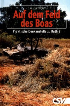 Auf dem Feld des Boas, Ernst-August Bremicker