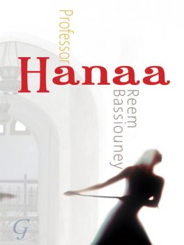 Professor Hanaa, Reem Bassiouney