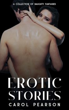Erotic Stories, Carol Pearson