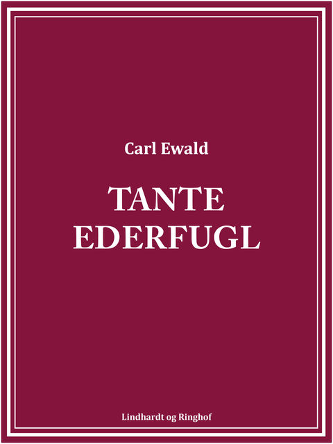 Tante ederfugl, Carl Ewald