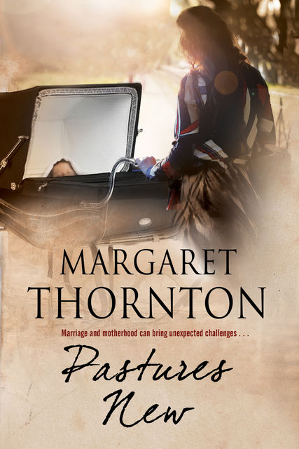 Pastures New, Margaret Thornton