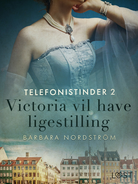 Telefonistinder 2: Victoria vil have ligestilling – historisk erotik, Barbara Nordström