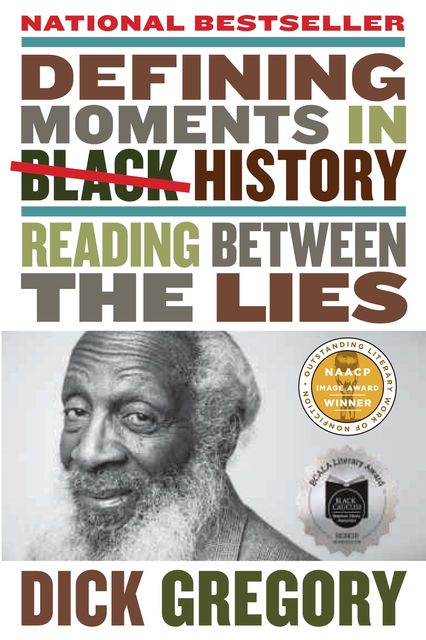 Defining Moments in Black History, Dick Gregory