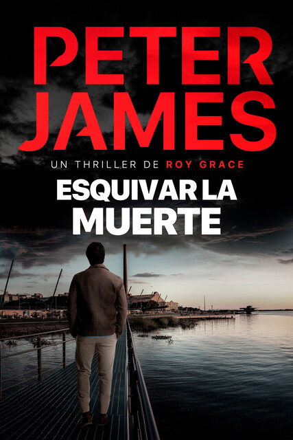 Esquivar La Muerte, Peter James