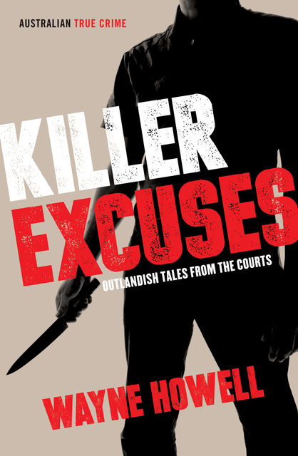 Killer Excuses, Wayne Howell