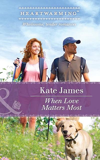 When Love Matters Most, Kate James