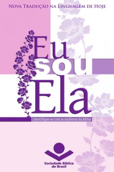 Eu sou ela, Sociedade Bíblica do Brasil, Bible Society of South Africa