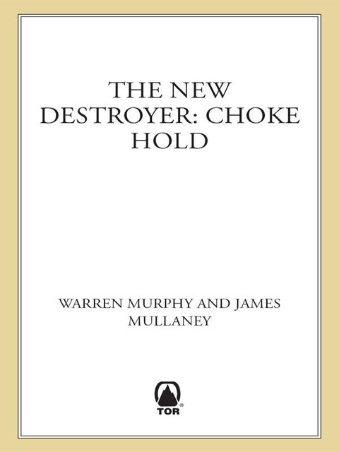 The New Destroyer: Choke Hold, Warren Murphy, James Mullaney