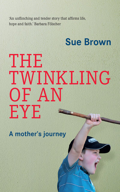 The Twinkling of an Eye, Sue Brown